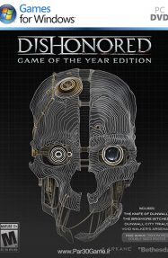 دانلود بازی Dishonored Game of The Year Edition برای PC,دانلود بازی Dishonored برای کامپیوتر,سیستم مورد نیاز بازی Dishonored, بازی Dishonored