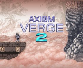 Axiom Verge 2