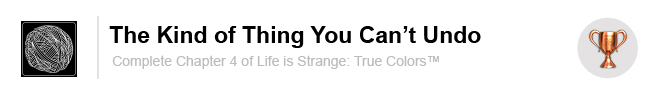 راهنمای تروفی ها و اچیومنت های بازی Life Is Strange True Colors