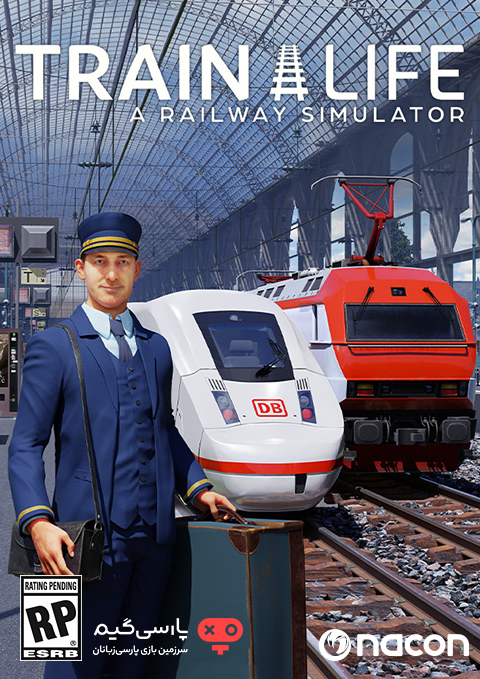 دانلود بازی Train Life A Railway Simulator برای PC