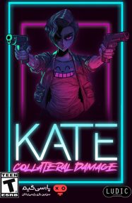 دانلود بازی Kate Collateral Damage برای PC