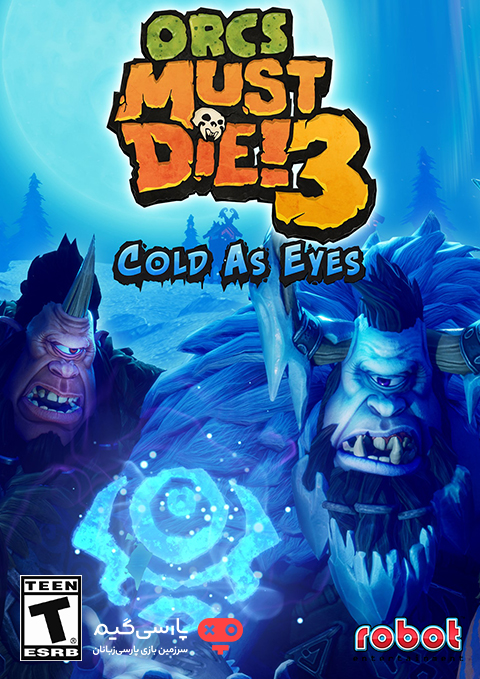 دانلود بازی Orcs Must Die 3 Cold as Eyes برای PC