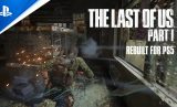 تریلر گیم پلی The Last of Us Part I