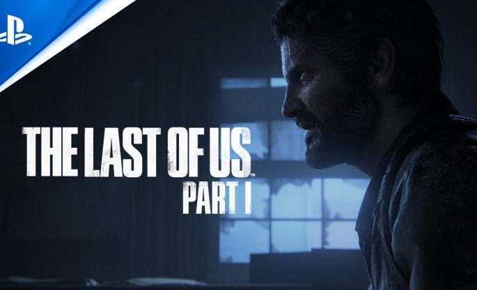 تریلر هنگام عرضه بازی The Last of Us Part I