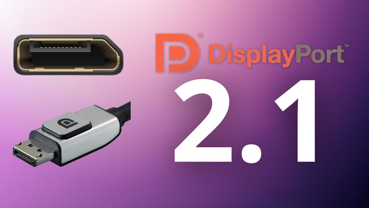 پورت DisplayPort 2.1 دیسپلی