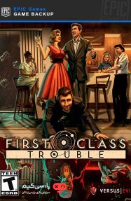 دانلود بازی First Class Trouble برای PC