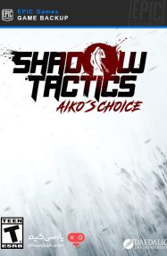 دانلود بک آپ بازی Shadow Tactics Aikos Choice برای PC