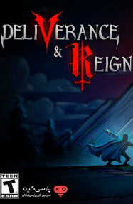 دانلود بازی Deliverance and Reign برای PC