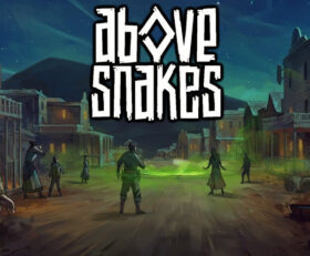 Above Snakes