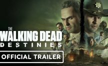 تریلر بازی The Walking Dead: Destinies