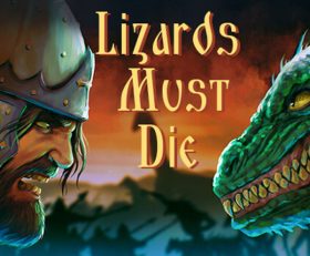 LIZARDS MUST DIE