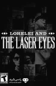 دانلود بازی Lorelei and the Laser Eyes برای PC