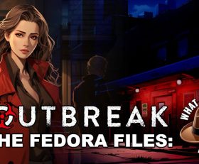 Outbreak The Fedora Files What Lydia Knows