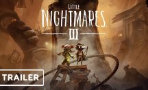 تریلر گیم پلی Little Nightmares 3