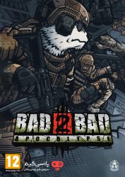 دانلود بازی Bad 2 Bad Apocalypse برای PC