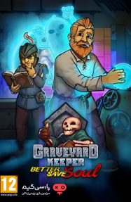 دانلود بازی Graveyard Keeper Better Save Soul برای PC