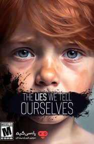 دانلود بازی The Lies We Tell Ourselves برای PC