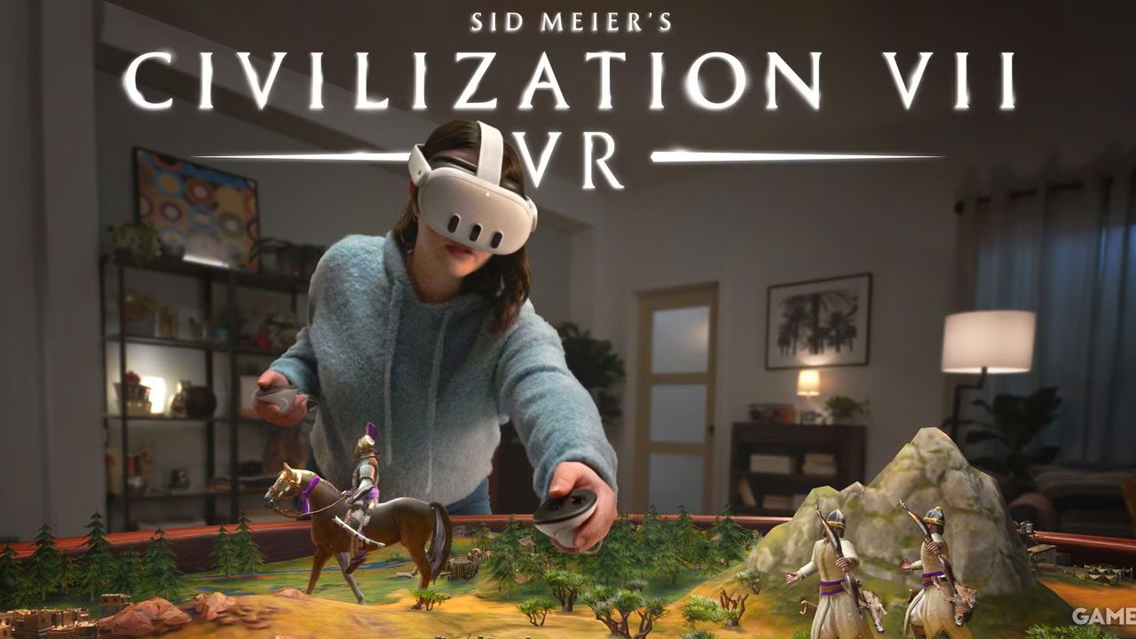 بازی Sid Meier’s Civilization VII واقعیت مجازی