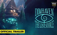 تریلر معرفی بازی Dimhaven The Lost Source