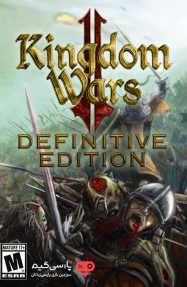 دانلود بازی Kingdom Wars 2 Definitive Edition برای PC