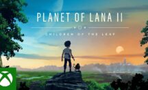 تریلر بازی Planet of Lana II: Children of the Leaf