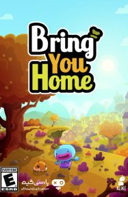 دانلود بازی Bring You Home برای PC