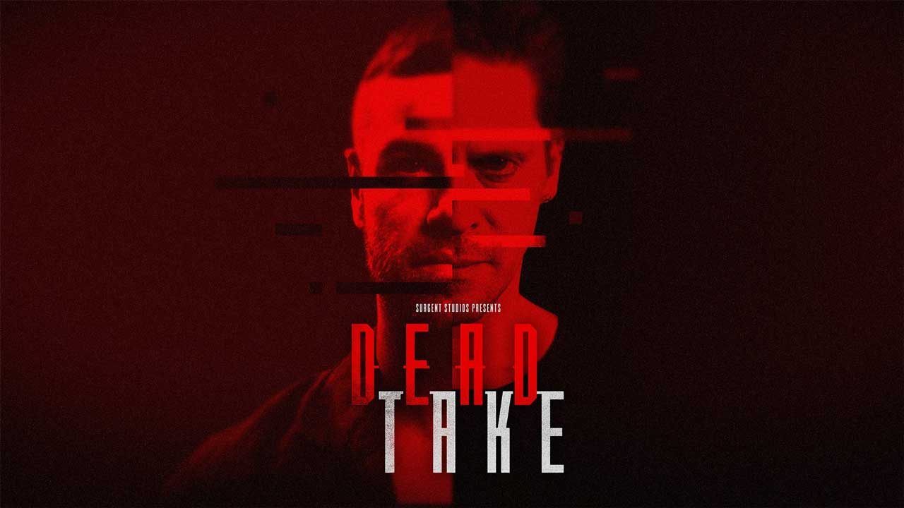 تاریخ انتشار بازی ترسناک Dead Take