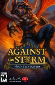 دانلود بازی Against the Storm Nightwatchers برای PC