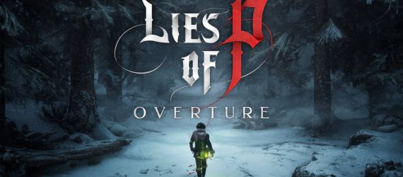 راهنمای قدم به قدم بازی Lies of P Overture