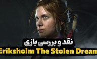 نقد و بررسی بازی Eriksholm: The Stolen Dream