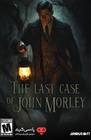 دانلود بازی The Last Case of John Morley برای PC