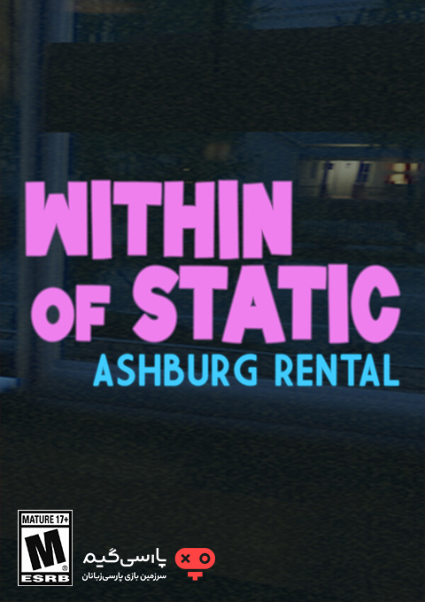 دانلود بازی Within of Static Ashburg Rental برای PC