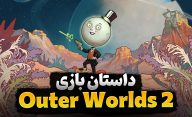 داستان بازی The Outer Worlds 2
