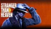 زمان انتشار بازی Stranger Than Heaven