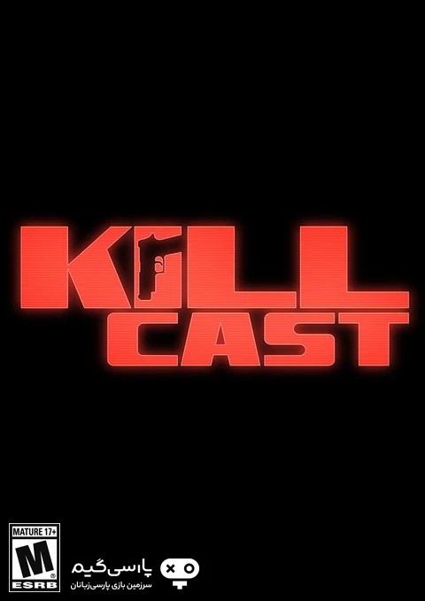 دانلود بازی Kill Cast برای PC