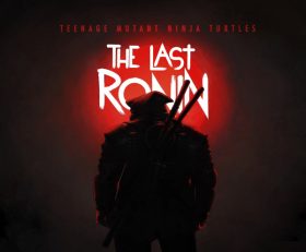 Teenage Mutant Ninja Turtles: The Last Ronin