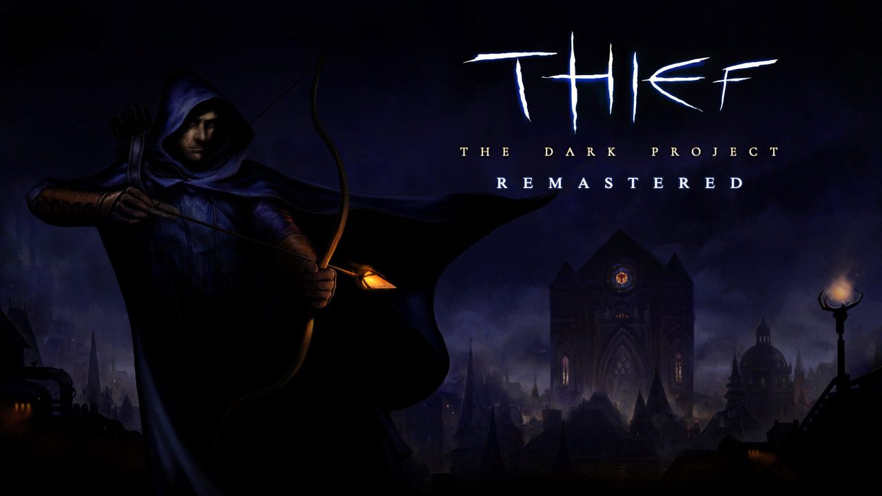 Thief: The Dark Project Remastered