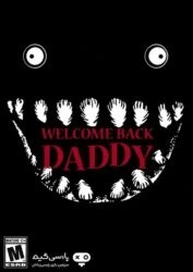 دانلود بازی Welcome Back Daddy برای PC
