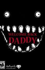 دانلود بازی Welcome Back Daddy برای PC