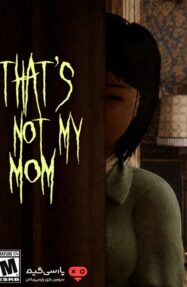 دانلود بازی Thats Not My Mom برای PC