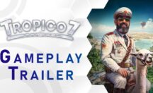 تریلر گیم پلی Tropico 7
