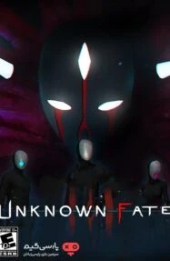 دانلود بازی Unknown Fate برای PC