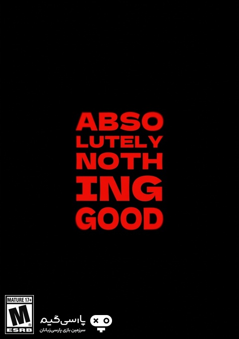 دانلود بازی ABSOLUTELY NOTHING GOOD برای PC